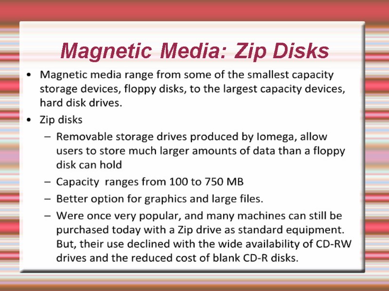 Magnetic Media: Zip Disks